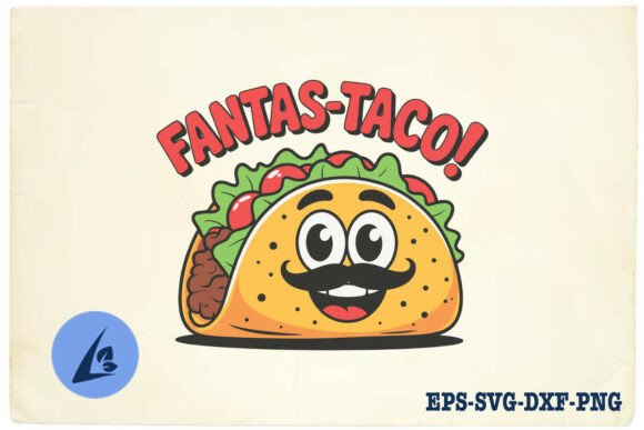 Fantas-taco Fantastic Funny Tacos SVG