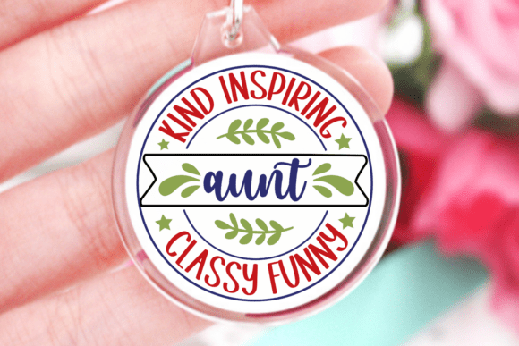 Kind Inspiring Classy Funny Aunt SVG Review