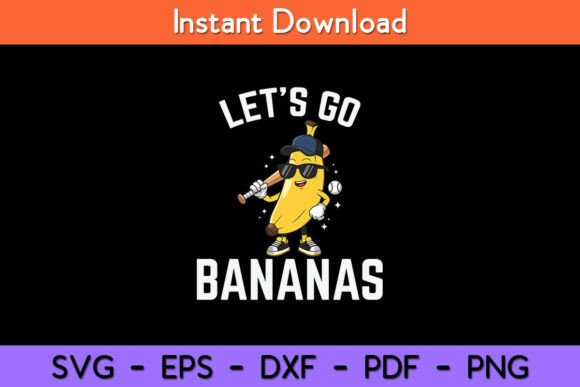 Let s Go Bananas Funny Banana Svg Design Review