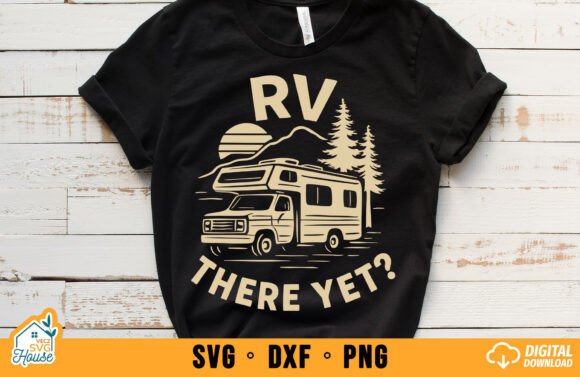 RV There Yet SVG – A Road-Trip-Ready Design for Crafty Adventures