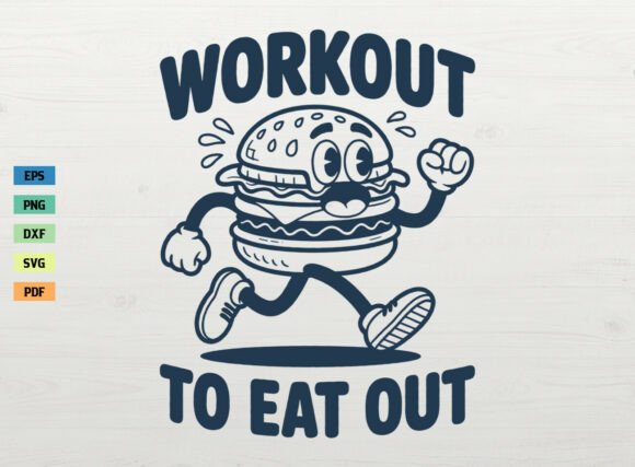 Workout to Eat out Funny Workout SVG PNG