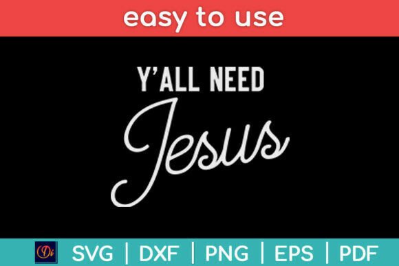 Y All Need Jesus – A Lighthearted Christian SVG for Embroidery Projects